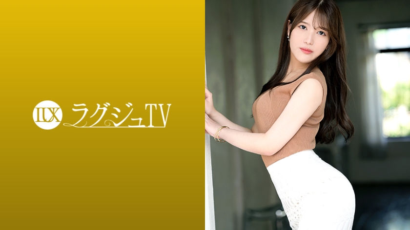 【テクニック全開放!!】経験人数3桁越え!!セフレの人数30人!!史上最強のやんわり痴女 ラグジュTV 1852